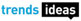 Trends Ideas